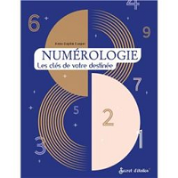 Numérologie les clefs de votre destinée
