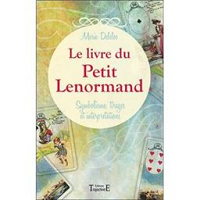 Le livre du Petit Lenormand - Symbolisme, tirages