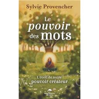 Le pouvoir des Mots - l'éveil de notre pouvoir 