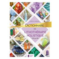 Dictionnaire de Lithothérapie Holistique